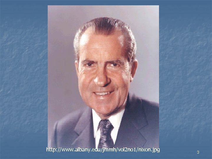 http: //www. albany. edu/jmmh/vol 2 no 1/nixon. jpg 3 
