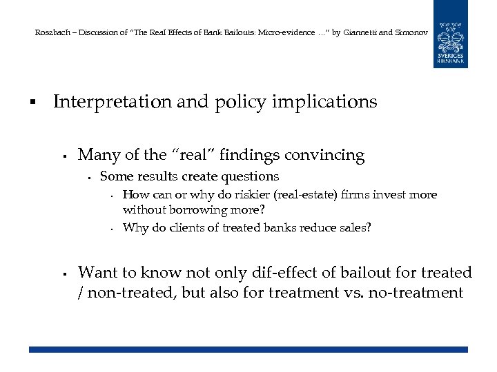 Roszbach – Discussion of “The Real Effects of Bank Bailouts: Micro-evidence …” by Giannetti
