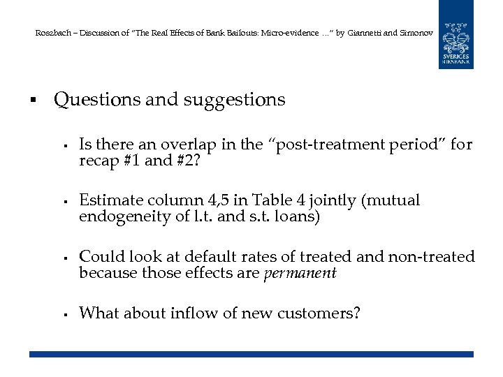 Roszbach – Discussion of “The Real Effects of Bank Bailouts: Micro-evidence …” by Giannetti