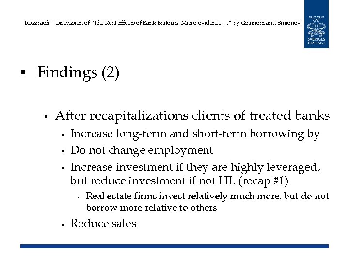 Roszbach – Discussion of “The Real Effects of Bank Bailouts: Micro-evidence …” by Giannetti