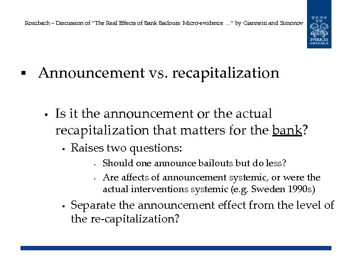 Roszbach – Discussion of “The Real Effects of Bank Bailouts: Micro-evidence …” by Giannetti