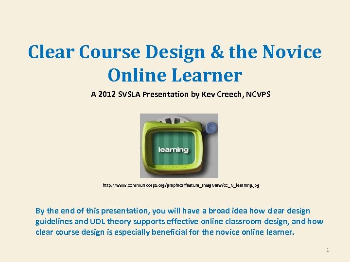 Clear Course Design The Novice Online Learner