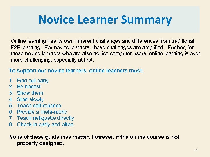 Novice Learner Summary Online learning has its own inherent challenges and differences from traditional