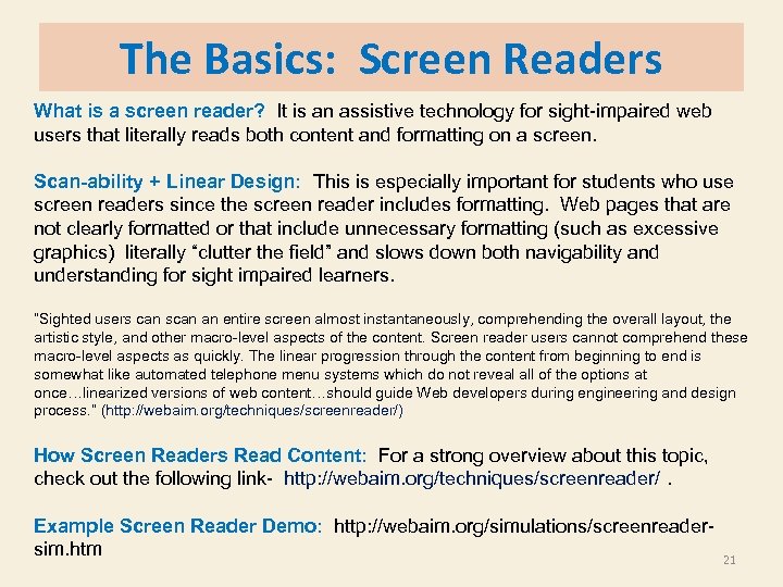 The Basics: Screen Readers What is a screen reader? It is an assistive technology