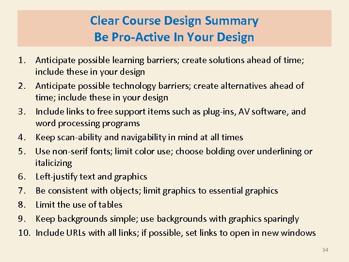 Clear Course Design Summary Be Pro-Active In Your Design 1. Anticipate possible learning barriers;