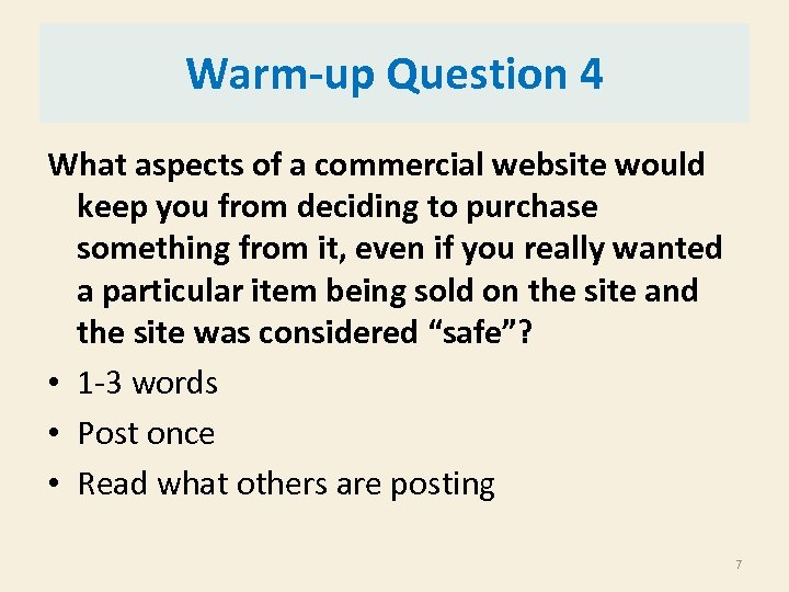 Warm-up Question 4 What aspects of a commercial website would keep you from deciding