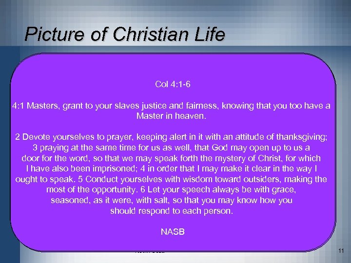 Picture of Christian Life Col. 3: 1 – 4: 6 Col 3: 9 -15