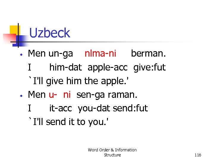 Uzbeck • • Men un ga nlma ni berman. I him dat apple acc