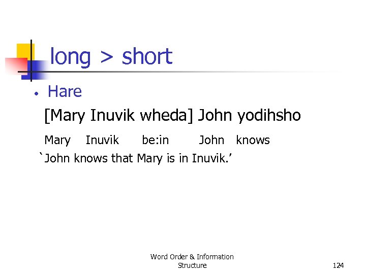 long > short • Hare [Mary Inuvik wheda] John yodihsho Mary Inuvik be: in