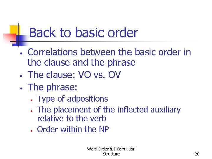 Back to basic order • • • Correlations between the basic order in the