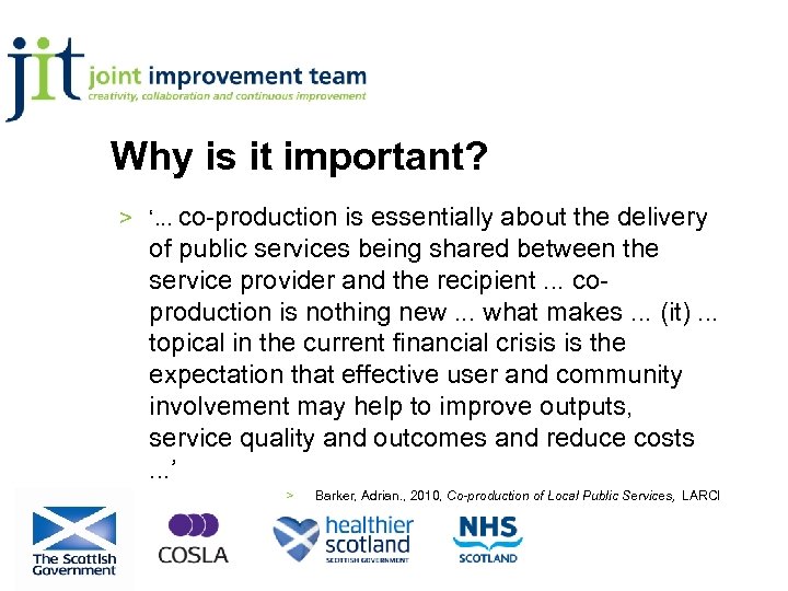 Why is it important? > ‘. . . co-production is essentially about the delivery