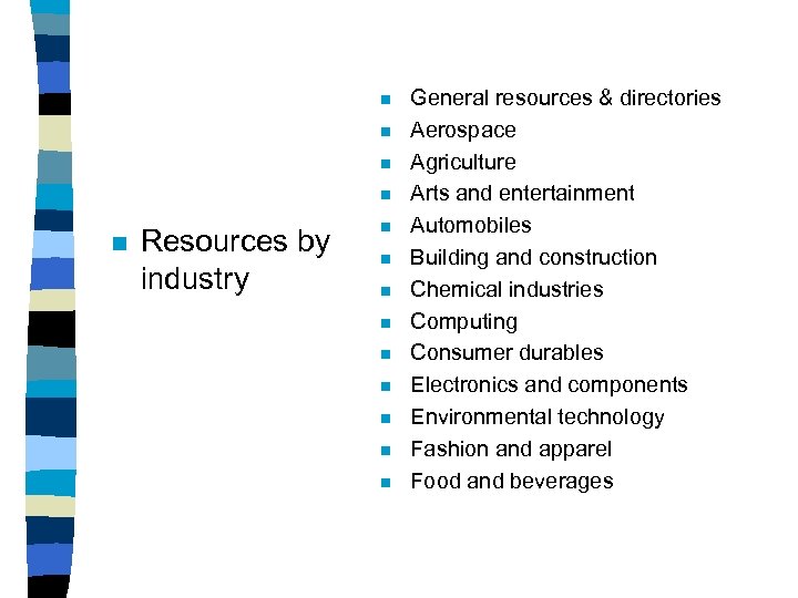 n n n Resources by industry n n n n n General resources &