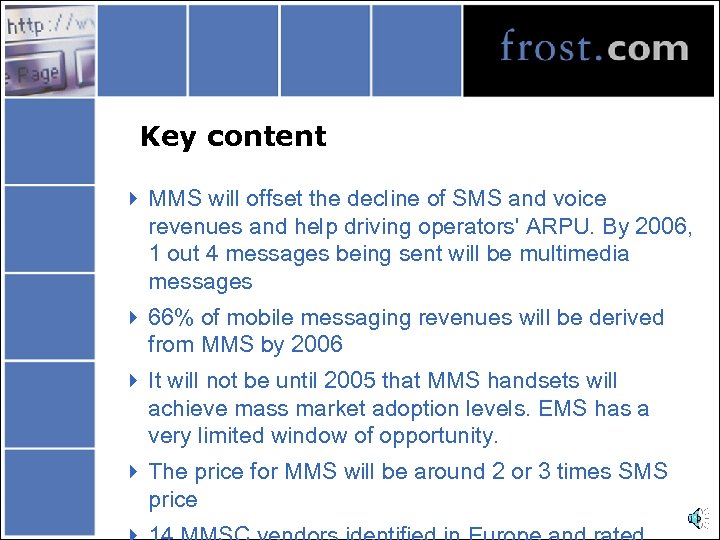 Key content 4 MMS will offset the decline of SMS and voice revenues and