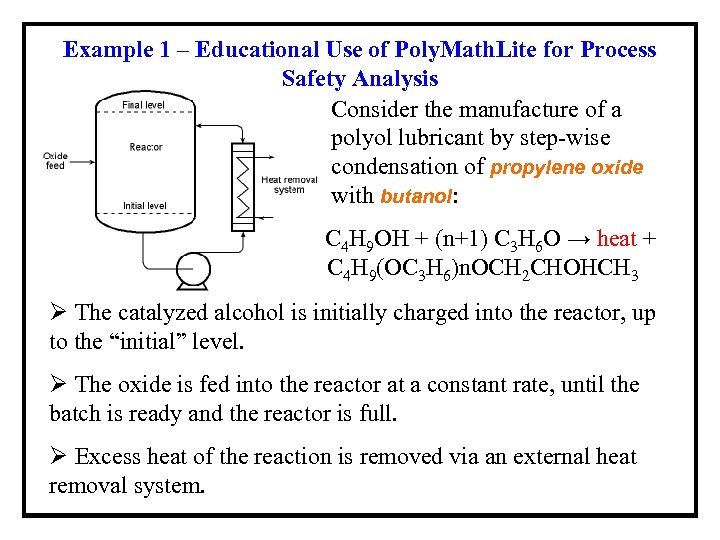 Example 1 – Educational Use of Poly. Math. Lite for Process Safety Analysis Consider
