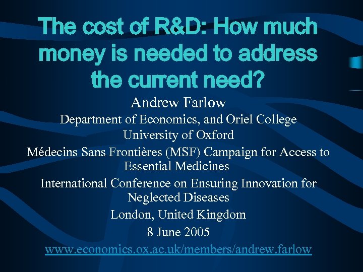 The cost of R&D: How much money is needed to address the current need?