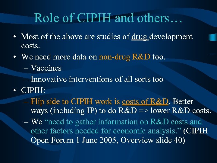 Role of CIPIH and others… • Most of the above are studies of drug