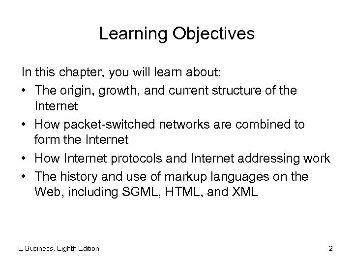 Learning Objectives In this chapter, you will learn about: • The origin, growth, and