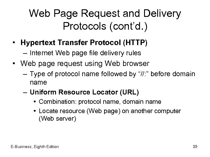 Web Page Request and Delivery Protocols (cont’d. ) • Hypertext Transfer Protocol (HTTP) –