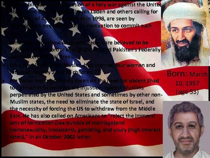  • Osama bin Laden's declaration of a holy war against the United States,