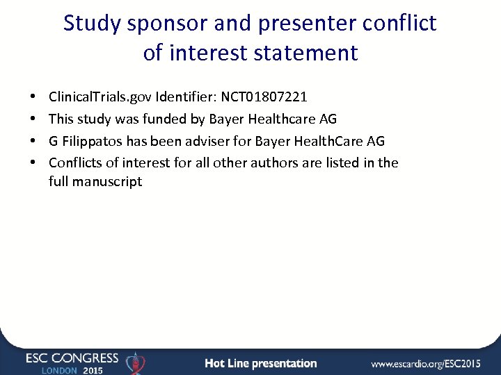 Study sponsor and presenter conflict of interest statement • • Clinical. Trials. gov Identifier: