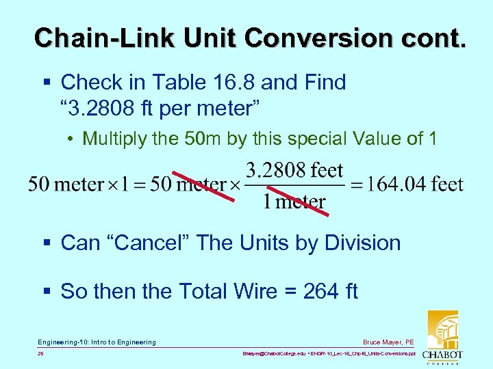 Chain-Link Unit Conversion cont. § Check in Table 16. 8 and Find “ 3.