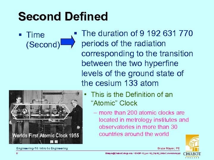 Second Defined § Time (Second) § The duration of 9 192 631 770 periods