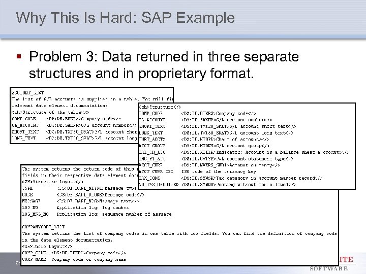 Why This Is Hard: SAP Example § Problem 3: Data returned in three separate