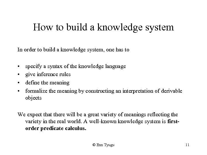 How to build a knowledge system In order to build a knowledge system, one