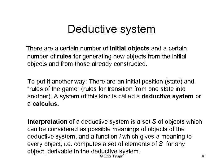 Deductive system There a certain number of initial objects and a certain number of