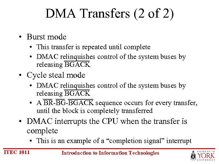 DMA Transfers (2 of 2) • Burst mode • This transfer is repeated until