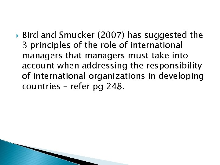  Bird and Smucker (2007) has suggested the 3 principles of the role of