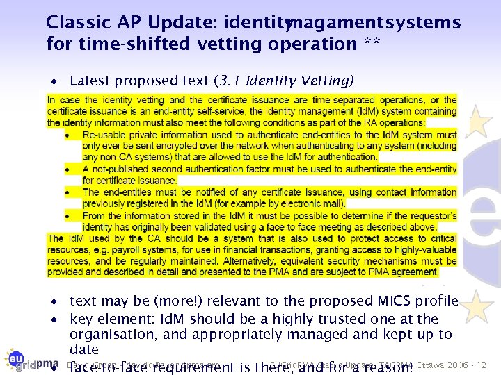 Classic AP Update: identity magament systems for time-shifted vetting operation ** · Latest proposed