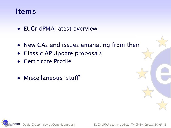 Items · EUGrid. PMA latest overview · New CAs and issues emanating from them