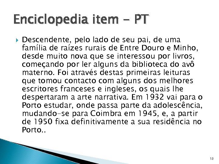 Enciclopedia item - PT Descendente, pelo lado de seu pai, de uma família de