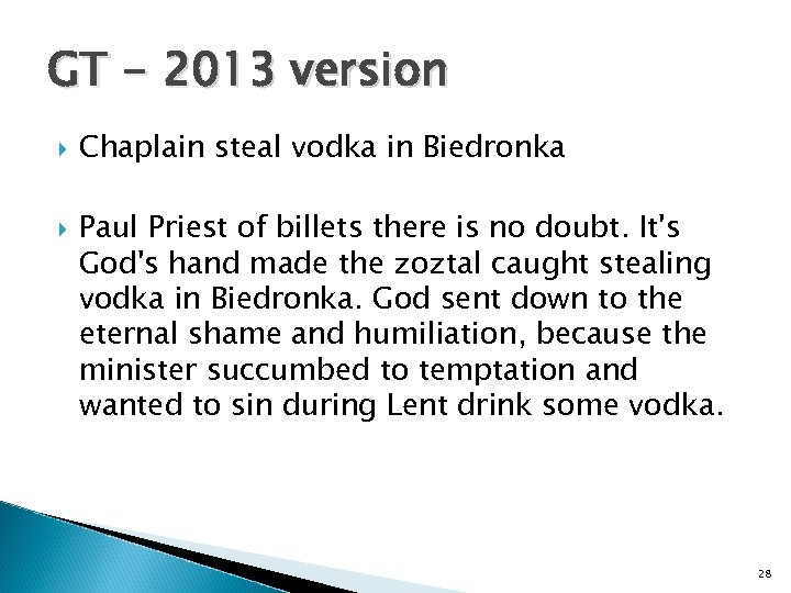 GT - 2013 version Chaplain steal vodka in Biedronka Paul Priest of billets there