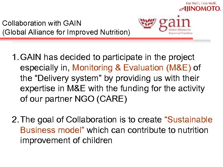 Collaboration with GAIN (Global Alliance for Improved Nutrition) 1. GAIN has decided to participate