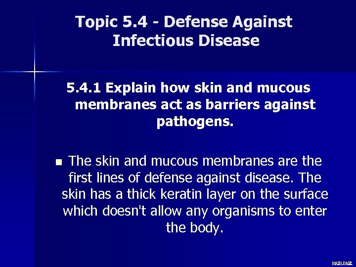 Topic 5. 4 - Defense Against Infectious Disease 5. 4. 1 Explain how skin