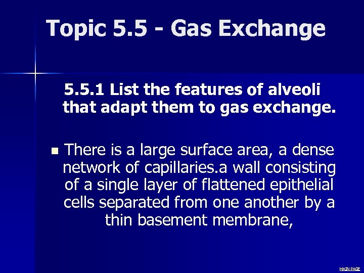 Topic 5. 5 - Gas Exchange 5. 5. 1 List the features of alveoli