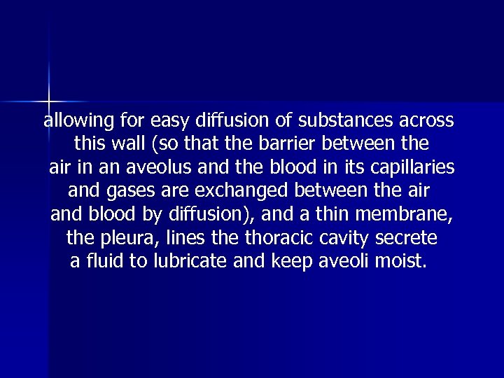 allowing for easy diffusion of substances across this wall (so that the barrier between