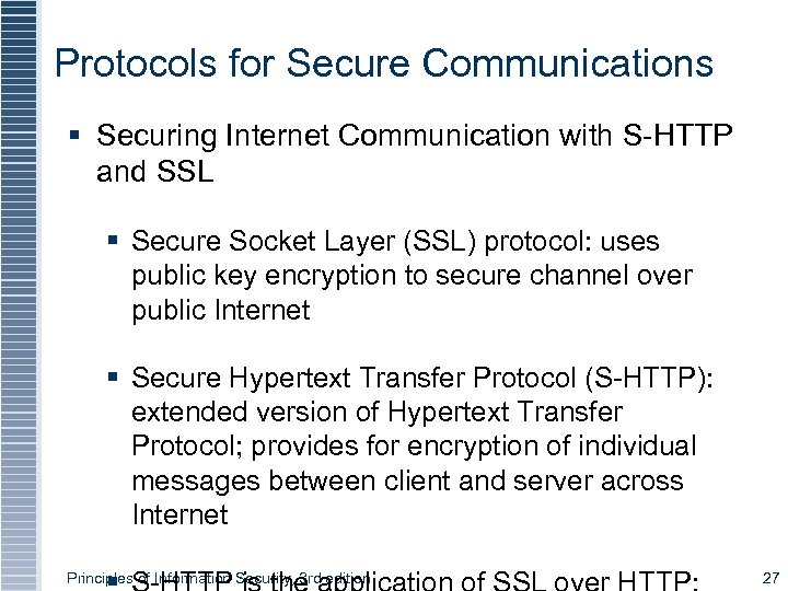 Protocols for Secure Communications § Securing Internet Communication with S-HTTP and SSL § Secure