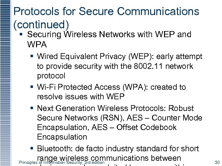 Protocols for Secure Communications (continued) § Securing Wireless Networks with WEP and WPA §