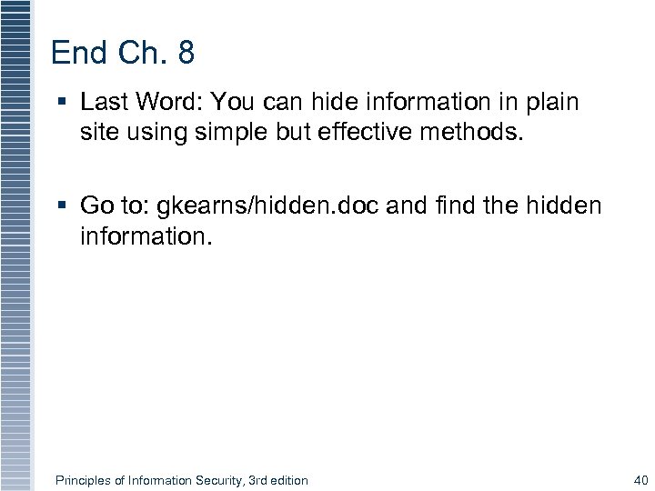 End Ch. 8 § Last Word: You can hide information in plain site using