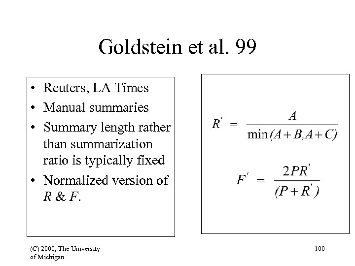 Goldstein et al. 99 • Reuters, LA Times • Manual summaries • Summary length