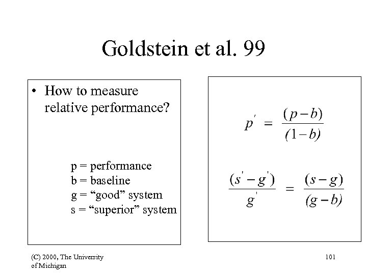 Goldstein et al. 99 • How to measure relative performance? p = performance b