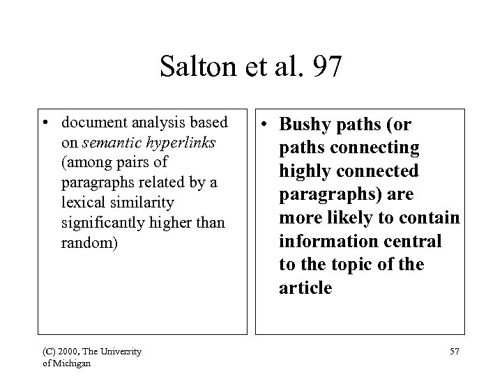 Salton et al. 97 • document analysis based on semantic hyperlinks (among pairs of