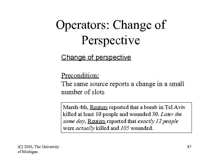 Operators: Change of Perspective Change of perspective Precondition: The same source reports a change