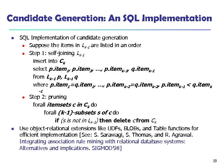 Candidate Generation: An SQL Implementation of candidate generation n Suppose the items in Lk-1