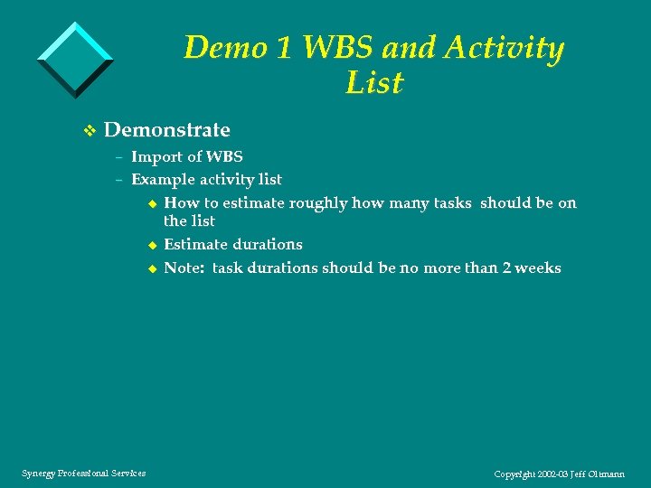 Demo 1 WBS and Activity List v Demonstrate – Import of WBS – Example
