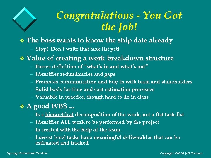 Congratulations - You Got the Job! v The boss wants to know the ship
