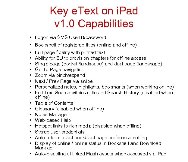 Key e. Text on i. Pad v 1. 0 Capabilities • Logon via SMS